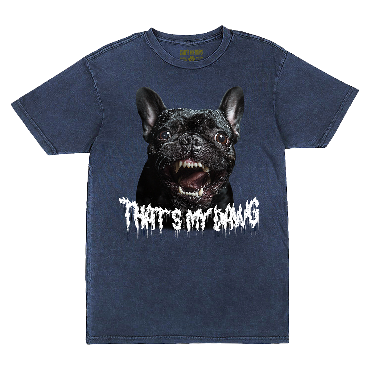 a t - shirt with an image of a dog that says that's my