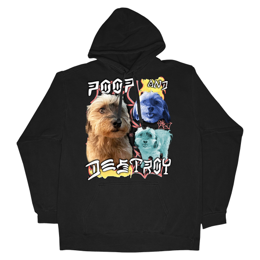 Custom Poop and Destroy Hoodie – Upload Any Pet, Friend, or Other Favorite Picture