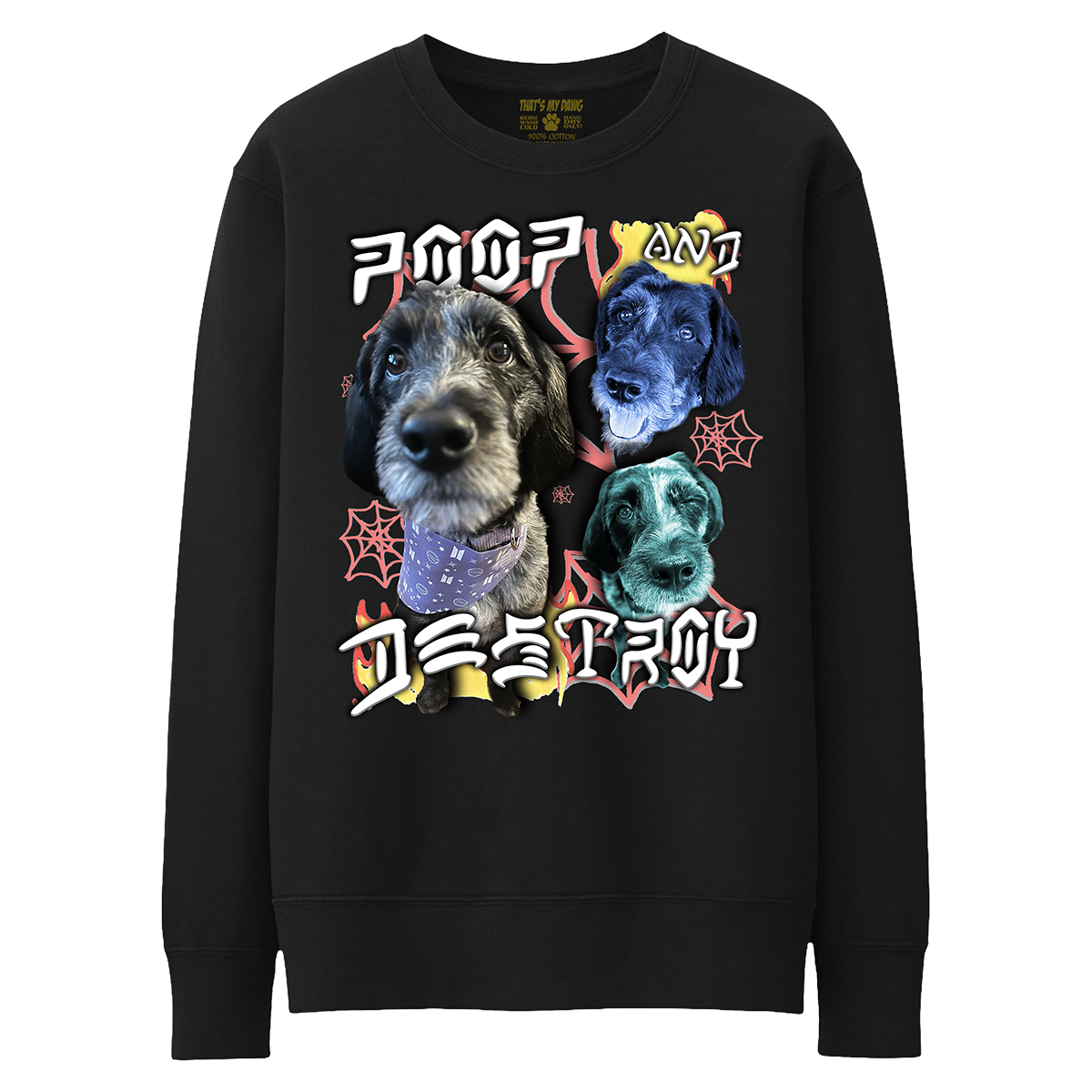 Custom Poop and Destroy Crewneck – Upload Any Pet, Friend, or Other Favorite Picture