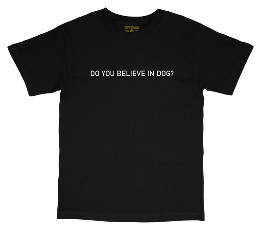 That's My Dawg - Do You Believe In Dog?