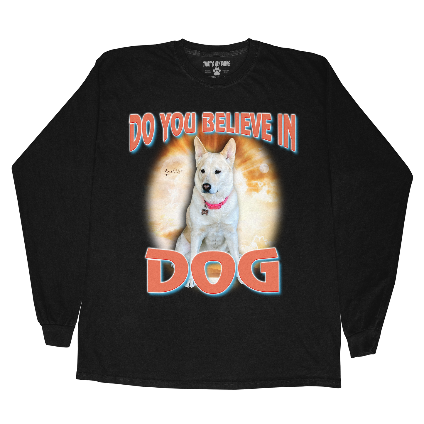 That's My Dawg Custom "Dog God" Long Sleeve