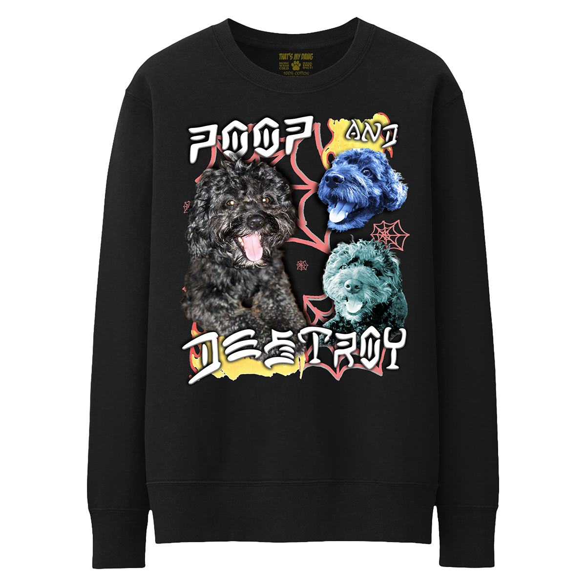 Custom Poop and Destroy Crewneck – Upload Any Pet, Friend, or Other Favorite Picture