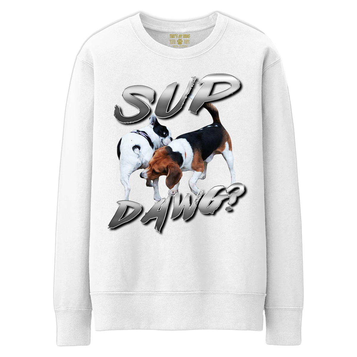 Sup Dawg?