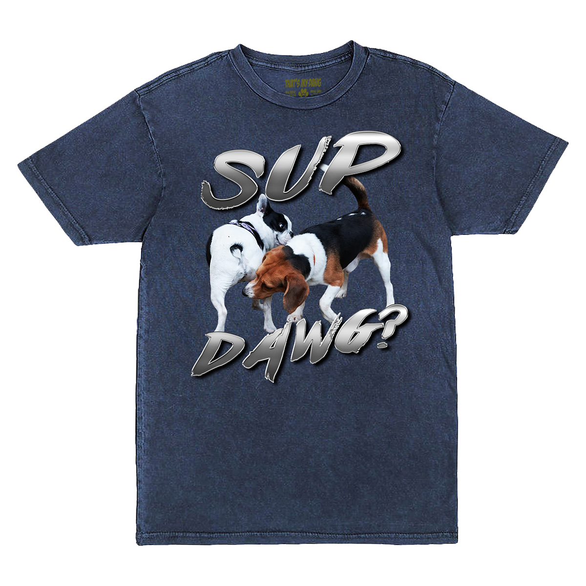 Sup Dawg?