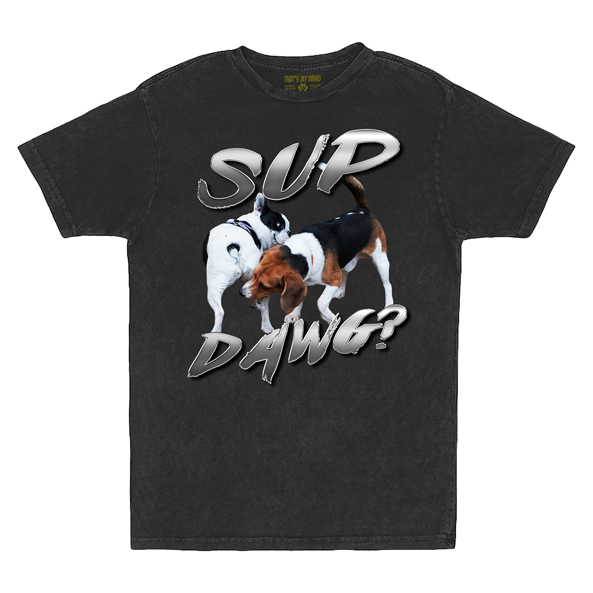 Sup Dawg?