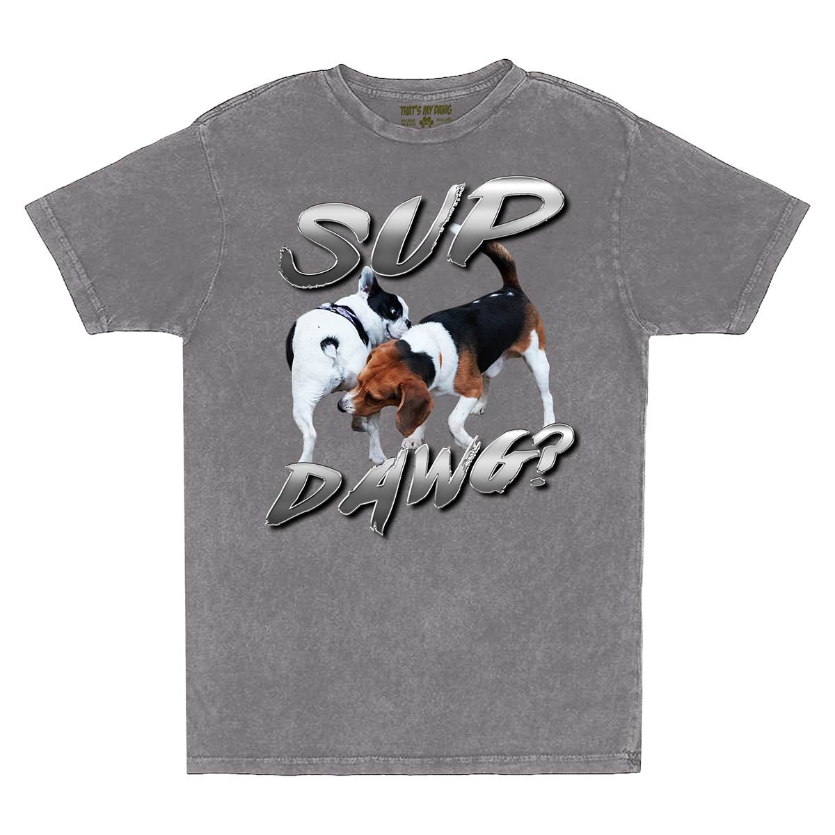 Sup Dawg?