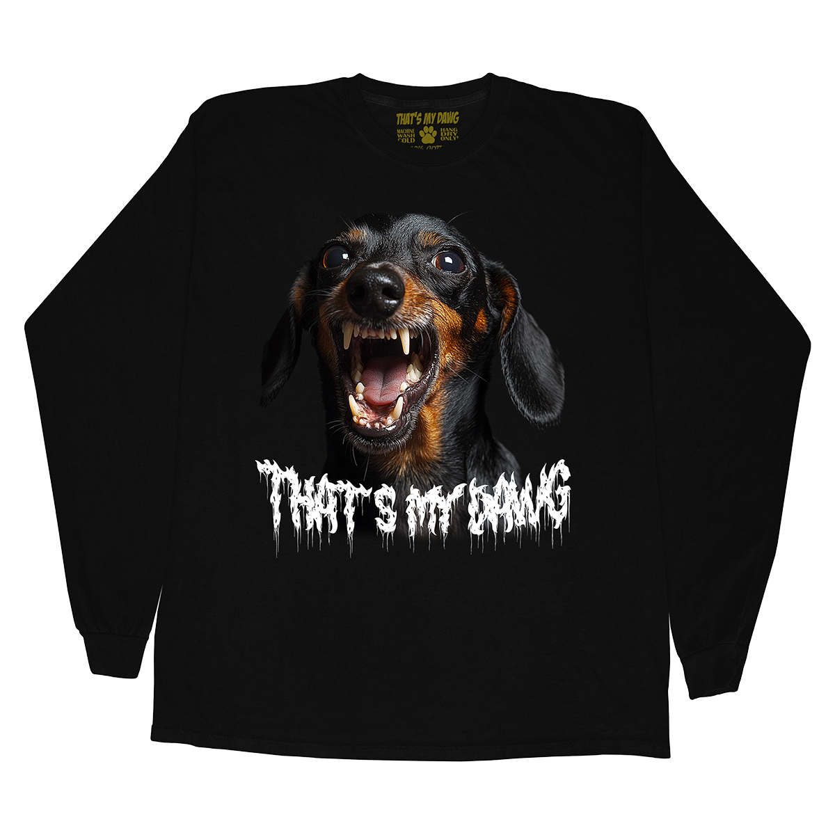 a black long sleeve shirt with a picture of a dog that says that's