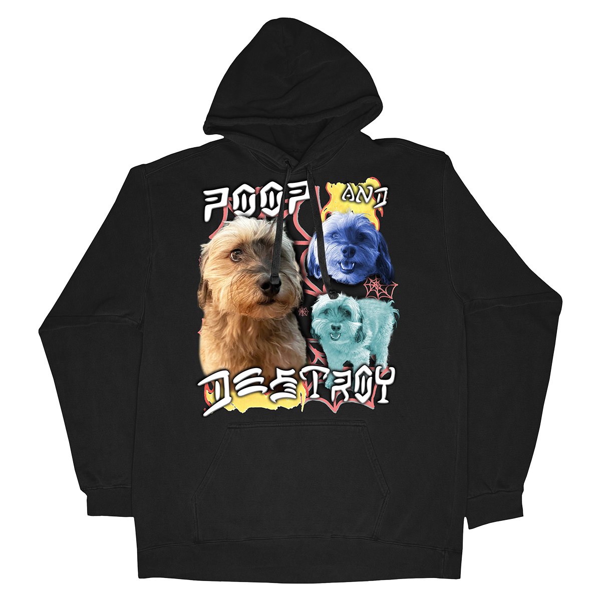 Custom Poop and Destroy Hoodie – Upload Any Pet, Friend, or Other Favorite Picture