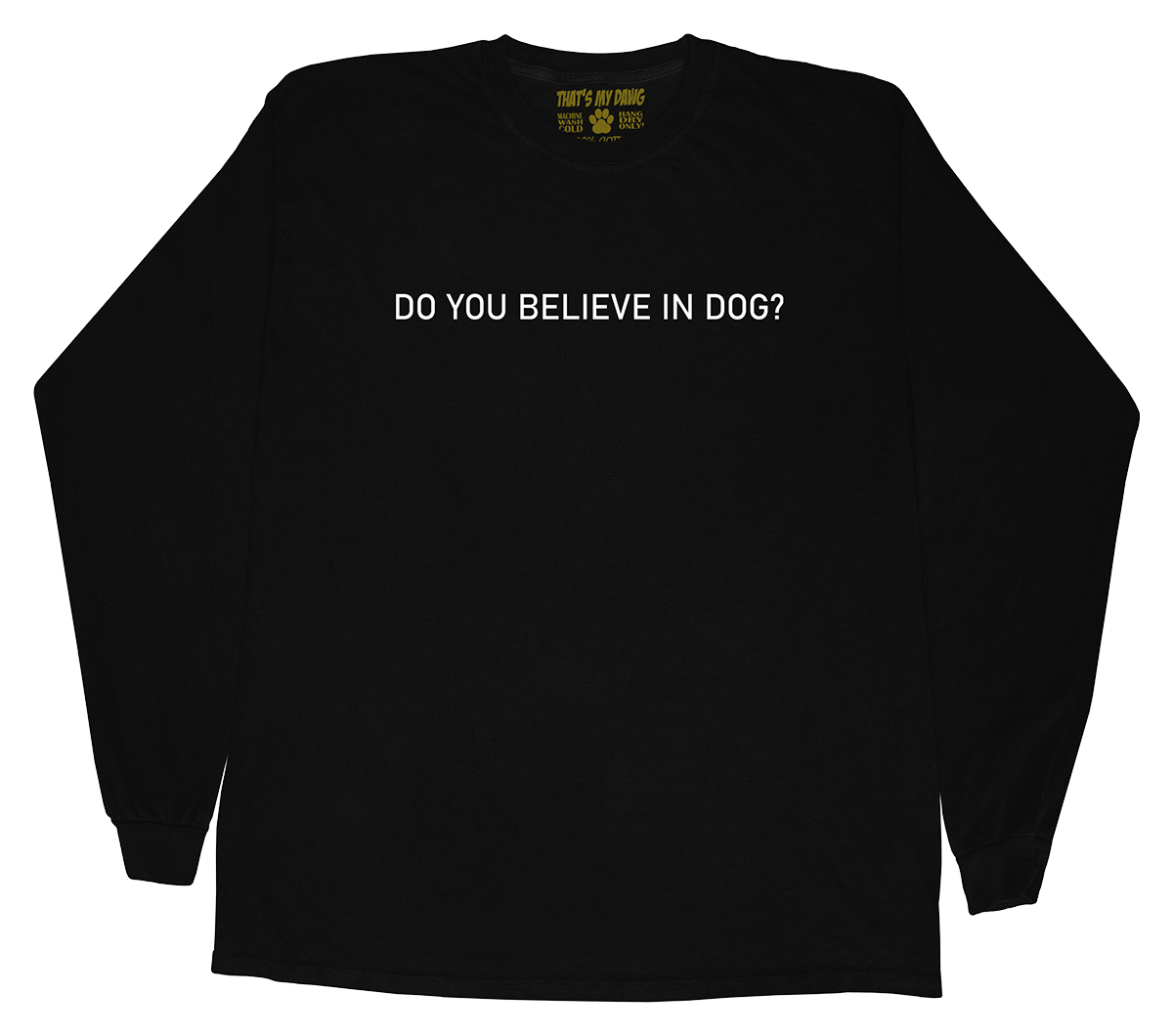 That's My Dawg - Do You Believe In Dog?