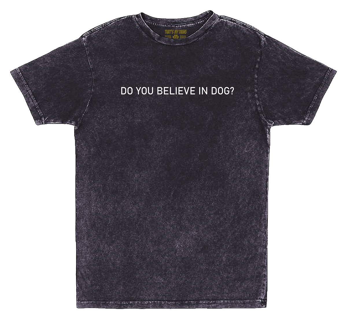 That's My Dawg - Do You Believe In Dog?