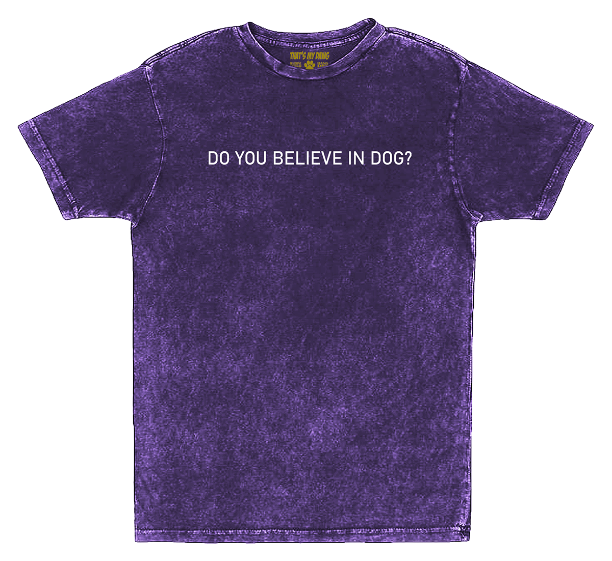 That's My Dawg - Do You Believe In Dog?