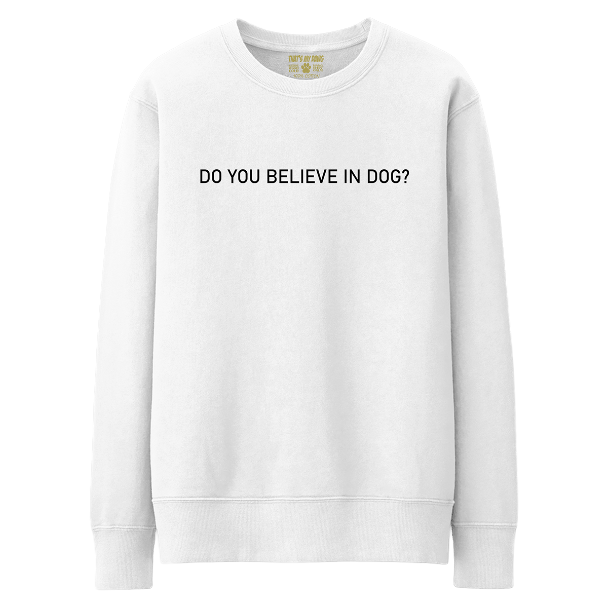 That's My Dawg - Do You Believe In Dog?