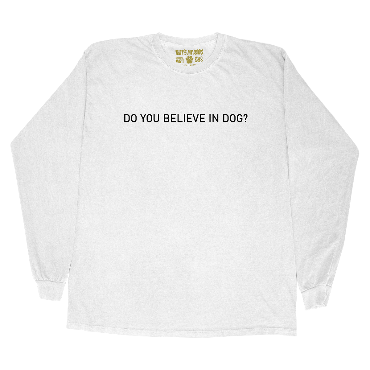 That's My Dawg - Do You Believe In Dog?