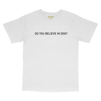 That's My Dawg - Do You Believe In Dog?