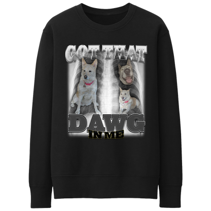 Custom Dawg In Me Crewneck – Upload Any Pet, Friend, or Other Favorite Picture