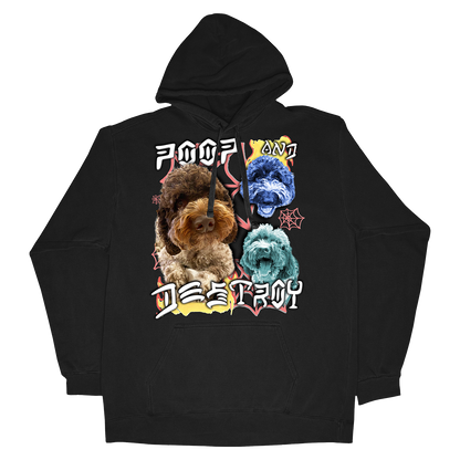 Custom Poop and Destroy Hoodie – Upload Any Pet, Friend, or Other Favorite Picture