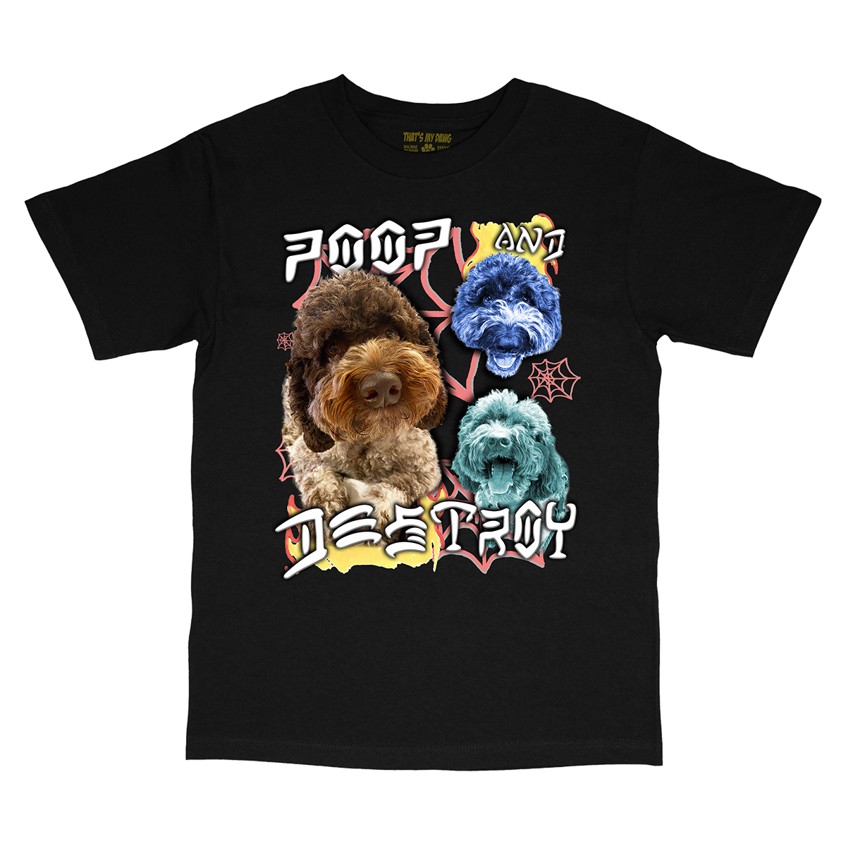 Custom Poop and Destroy T-Shirt – Upload Any Pet, Friend, or Other Favorite Picture