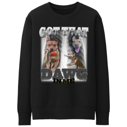 Custom Dawg In Me Crewneck – Upload Any Pet, Friend, or Other Favorite Picture