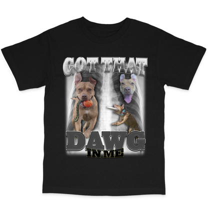 Custom Dawg In Me T-Shirt – Upload Any Pet, Friend, or Other Favorite Picture