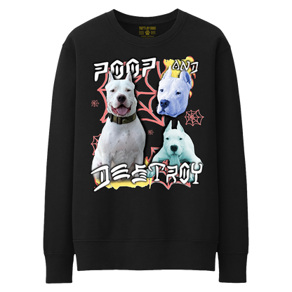 Custom Poop and Destroy Crewneck – Upload Any Pet, Friend, or Other Favorite Picture